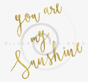 Transparent You Are My Sunshine Clipart - You Are My Sunshine Transparent Background, HD Png Download, Free Download