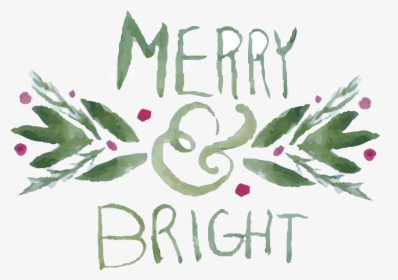 Merry & Bright Watercolor Clipart Example Image - Merry & Bright Text In Water Color, HD Png Download, Free Download