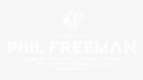 Phil Freeman - Dj - Dancefloors - Photobooths - Graphic Design, HD Png Download, Free Download