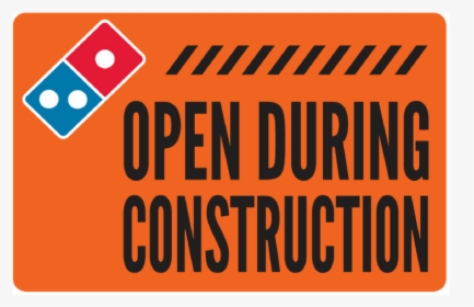 "open During Construction - Sign, HD Png Download, Free Download