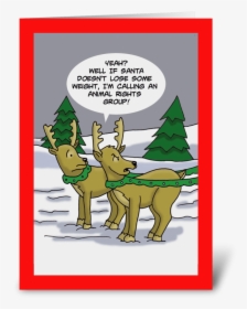 If Santa Doesn"t Lose Weight Greeting Card - Cartoon, HD Png Download, Free Download