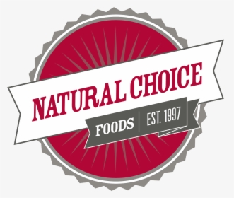 Natural Choice Foods, HD Png Download, Free Download