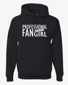 Professional Fangirl Hoodie -bts Army - Nine Inch Nails H&m, HD Png Download, Free Download