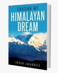 Chasing Himalayan Dreams Book Cover - Poster, HD Png Download, Free Download