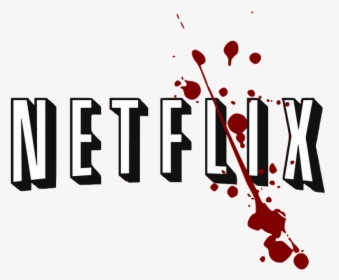 The Netflix Logo With A Splash Of Blood Across It - Netflix And Kill Png, Transparent Png, Free Download