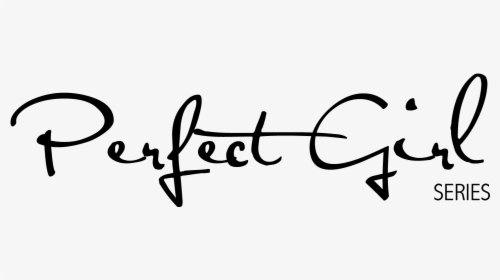 Perfect Girl Series - Calligraphy, HD Png Download, Free Download