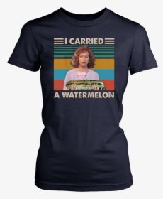 Dirty Dancing I Carried A Watermelon Vintage T-shirt - Never Argue I Explain T Shirt, HD Png Download, Free Download
