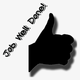 Transparent Well Done Png - Job Well Done Transparent Png, Png Download, Free Download