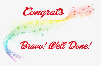 Congrats Bravo Well Done Png Clipart - Calligraphy, Transparent Png, Free Download
