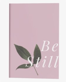 Be Still Journal, HD Png Download, Free Download