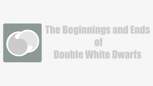 The Beginning And Ends Of Double White Dwarfs - Paper, HD Png Download, Free Download