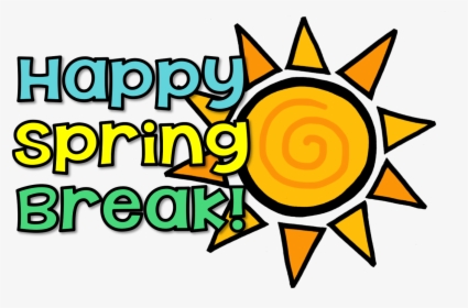 No School Happy Spring Break Waverly Elementary School - Have A Great Spring Break, HD Png Download, Free Download