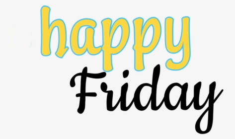 #happy Friday - Calligraphy, HD Png Download, Free Download