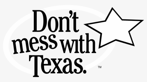 Don T Mess With Texas Vector, HD Png Download, Free Download