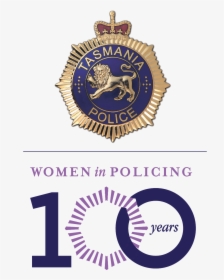 Tasmania Police 100 Years Of Women In Policing Logo - Tasmanian Police, HD Png Download, Free Download
