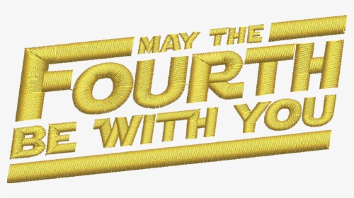 Transparent May The 4th Be With You Png, Png Download, Free Download