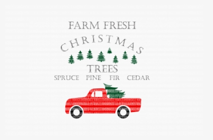 Farm Fresh Christmas Trees Svg Files Christmas Cut - Toyota Tundra, HD Png Download, Free Download