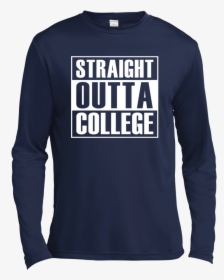 Graduation 2017 Straight Outta College Shirt, Hoodie, - Shirt, HD Png Download, Free Download