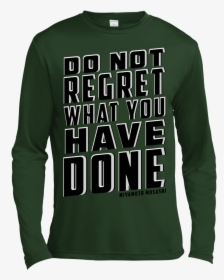 "do Not Regret - Long-sleeved T-shirt, HD Png Download, Free Download