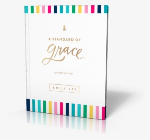 A Standard Of Grace: Guided Journal, HD Png Download, Free Download