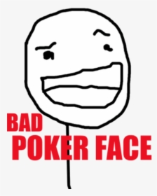 Poker Face Meme Gif Clipart , Png Download - Bad Poker Face Meme, Transparent Png, Free Download