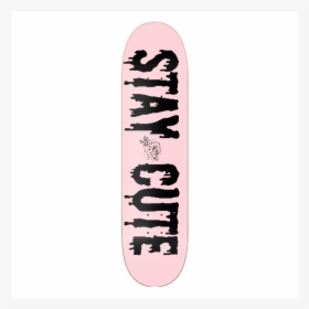 Stay Cute Pink Logo Rose Skate Deck - Zombie, HD Png Download, Free Download