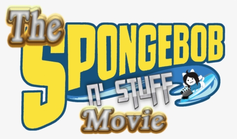 Spongebob Fanon Wiki - Spongebob N Stuff Movie, HD Png Download, Free Download