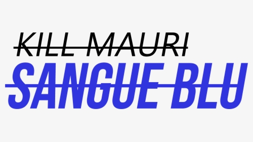 Kill Mauri Sangue Blu - Oval, HD Png Download, Free Download