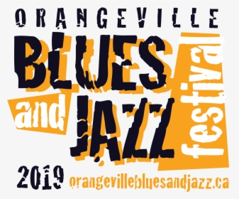Orangeville Blues And Jazz Festival, HD Png Download, Free Download