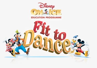 Disney On Ice Education Programme, Fit To Dance - Disney On Ice, HD Png Download, Free Download