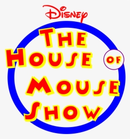 The House Of Mouse Show Logo - House Of Mouse Show, HD Png Download, Free Download