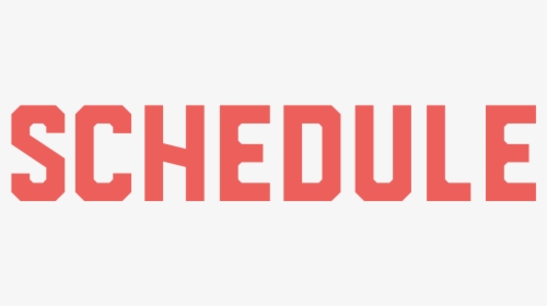 Picture - Schedule Text, HD Png Download, Free Download