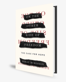 On The Other Side Of Hope By Deray Mckesson - On The Other Side Of Freedom: The Case For Hope, HD Png Download, Free Download