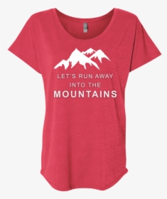 Let"s Run Away Into The Mountains Women"s T-shirt - Dmb Firedancer T Shirts, HD Png Download, Free Download
