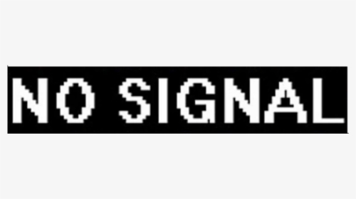 No Nosignal Signal Нет Нетсигнала Freetoedit - Graphics, HD Png Download, Free Download