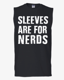Rick Ness Sleeves Are For Nerds, HD Png Download, Free Download