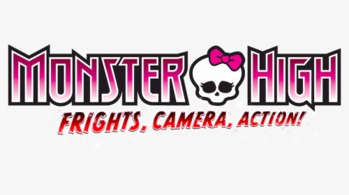 Frights, Camera, Action - Monster High, HD Png Download, Free Download