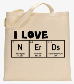 I Love Nerds Periodic Table Of The Elements Tote Bag - Pug Tote Bag, HD Png Download, Free Download