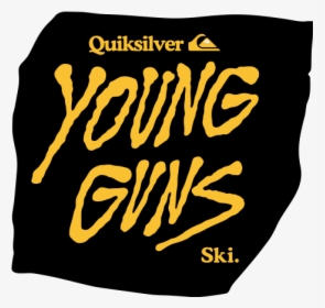 Young Guns Quiksilver, HD Png Download, Free Download