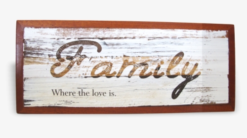 Family, Where The Love Is - Calligraphy, HD Png Download, Free Download