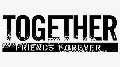 Quotes Png Free Download - Friends For Ever Png, Transparent Png, Free Download