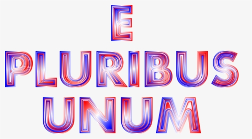 E Pluribus Unum Red White Blue Typography 2 No Background - Parallel, HD Png Download, Free Download