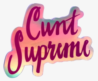 Cunt Supreme Halographic Sticker - Calligraphy, HD Png Download, Free Download