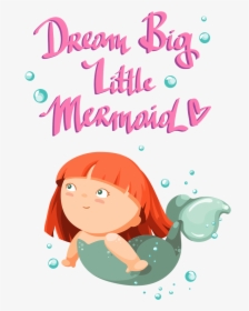 Download Dream Big Little Mermaid Png Little Mermaid Clipart Transparent Png Kindpng
