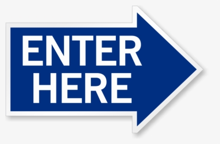 Enter Here Arrow Sign, HD Png Download, Free Download