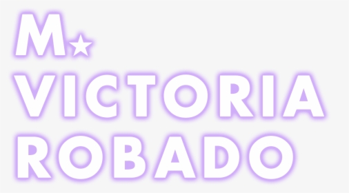 Victoria Robado - Neon Sign, HD Png Download, Free Download