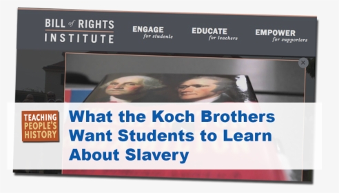 What The Koch Brothers Want Students To Learn About - Poster, HD Png Download, Free Download