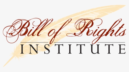 Bill Of Rights Institute, HD Png Download, Free Download