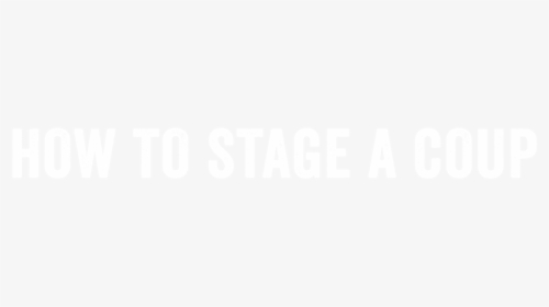 How To Stage A Coup - Poster, HD Png Download, Free Download
