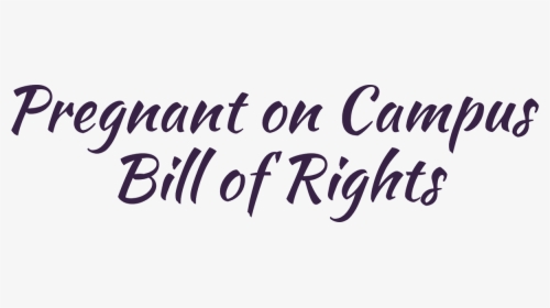 Pregnant On Campus Bill Of Rights - Album, HD Png Download, Free Download